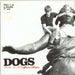 Dogs Tuned To A Different Station - Both 7"s UK 7" vinyl single (7 inch record / 45) ISX891/IS981