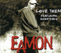 Eamon Love Them UK Promo CD single (CD5 / 5") HOCD1