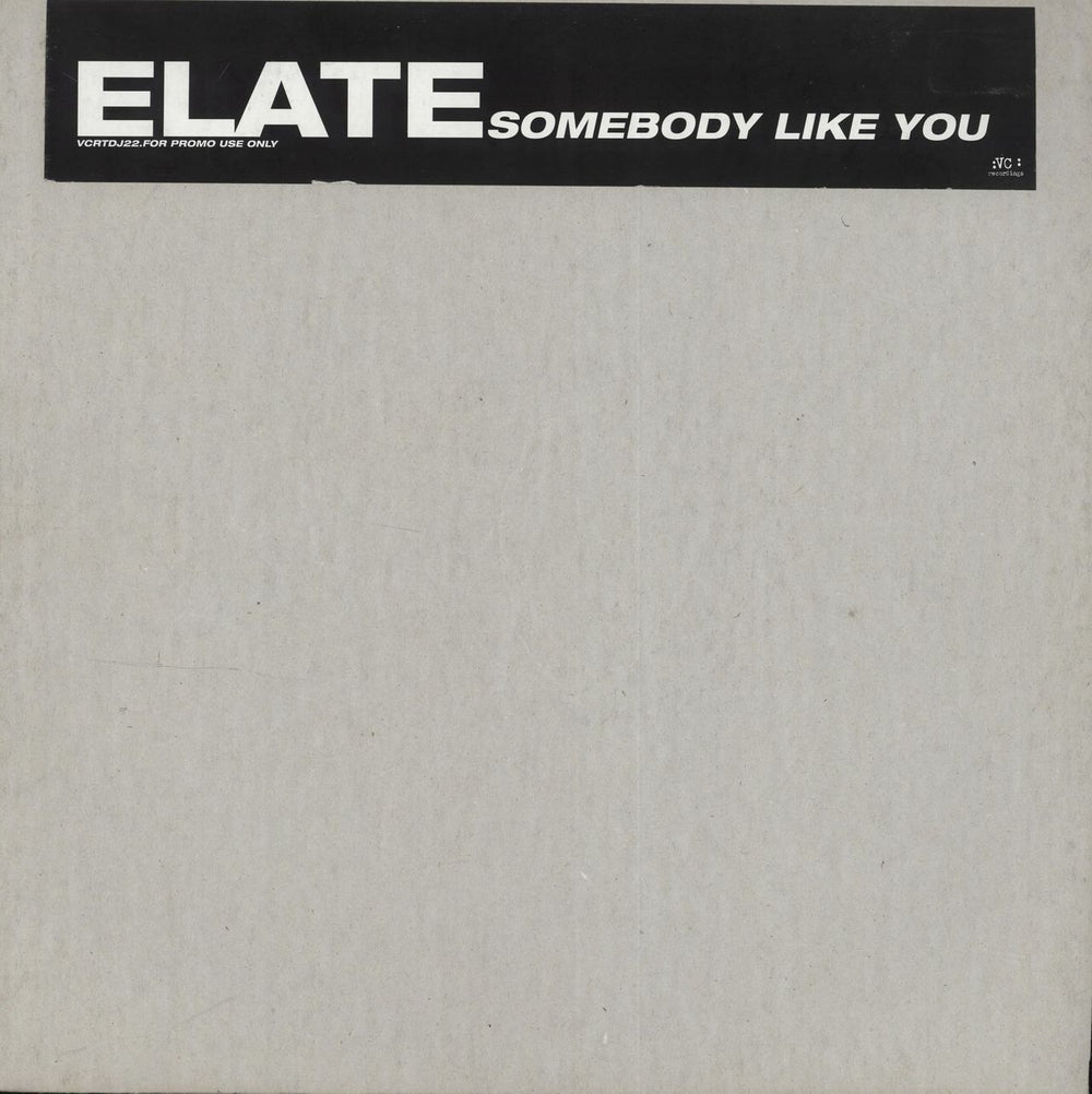 Elate Somebody Like You UK Promo 12" vinyl single (12 inch record / Maxi-single) VCRTDJ22