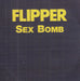 Flipper Sex Bomb UK Promo CD-R acetate CD-R ACETATE