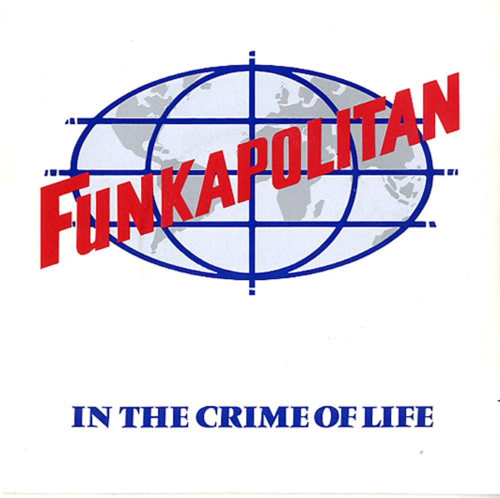 Funkapolitan In The Crime Of Life UK 7" vinyl single (7 inch record / 45) LON002