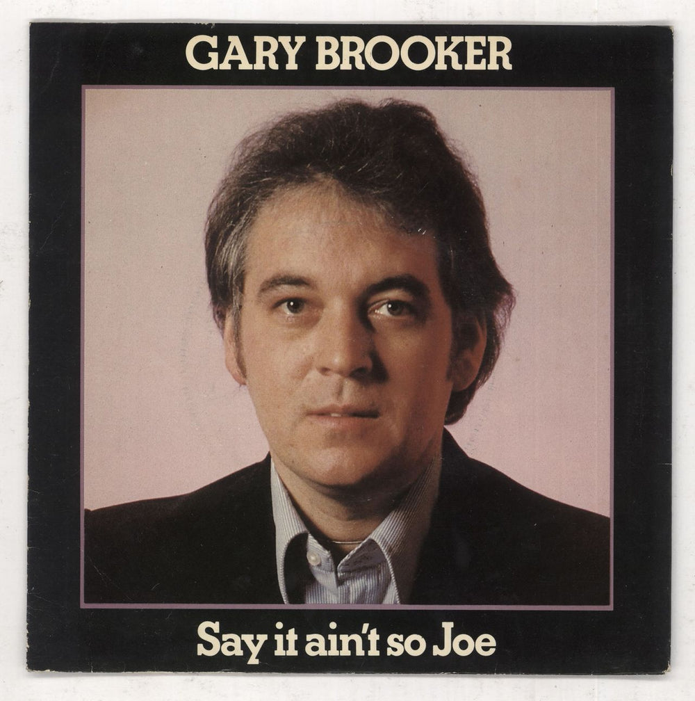 Gary Brooker Say It Ain't So Joe UK 7" vinyl single (7 inch record / 45) CHS2347