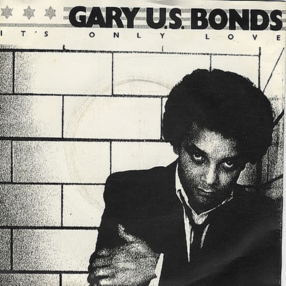 Gary U.S. Bonds It's Only Love UK 7" vinyl single (7 inch record / 45) EA128