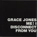 Grace Jones Me! I Disconnect From You - RSD UK 12" vinyl single (12 inch record / Maxi-single) 0602537735860