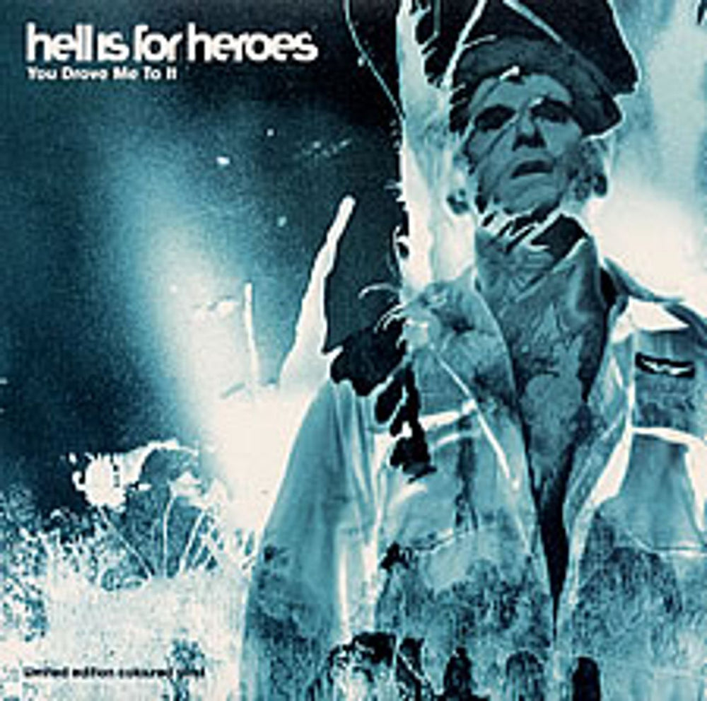 Hell Is For Heroes You Drove Me To It UK 7" vinyl single (7 inch record / 45) CHS5149