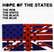 Hope Of The States The Red The White The Black The Blue UK 7" vinyl single (7 inch record / 45) 6749927