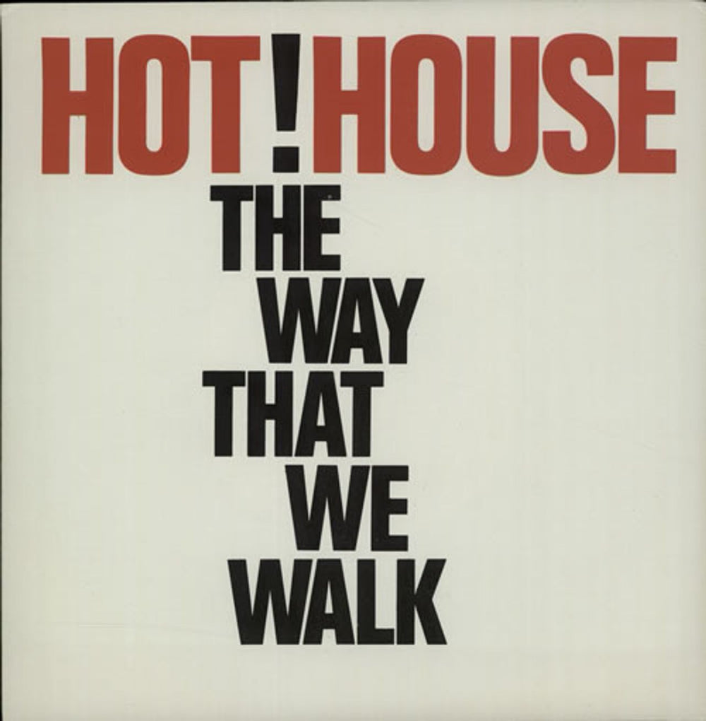 Hot House The Way That We Walk UK 7" vinyl single (7 inch record / 45) CHEZ2