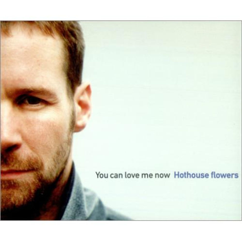 Hothouse Flowers You Can Love Me Now - 2CD UK 2-CD single set (Double CD single) HOT2SYO122457