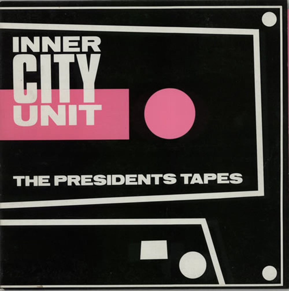 Inner City Unit The Presidents Tapes UK vinyl LP album (LP record) SHARP031