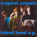 Inspiral Carpets Island Head E.P. + Newsletter UK 7" vinyl single (7 inch record / 45) DUNG11
