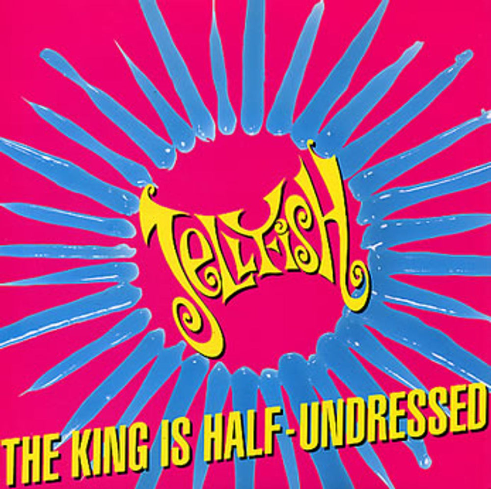 Jellyfish The King Is Half Undressed UK 7" vinyl single (7 inch record / 45) CUSS1