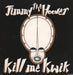 Jimmy The Hoover Kill Me Kwik UK 7" vinyl single (7 inch record / 45) A3831