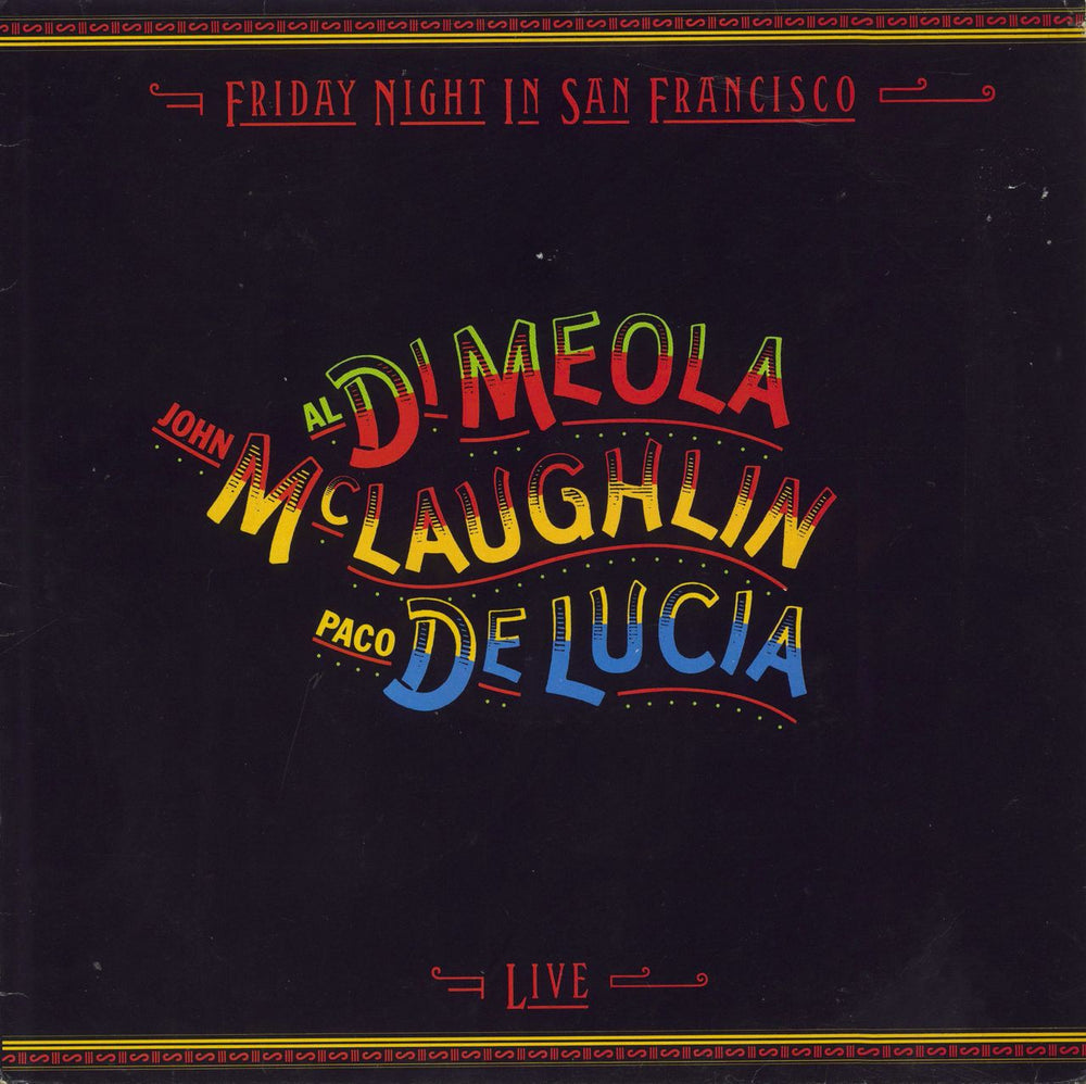 John McLaughlin, Al DiMeola & Paco De Lucia Friday Night In San Francisco UK vinyl LP album (LP record) CBS84962