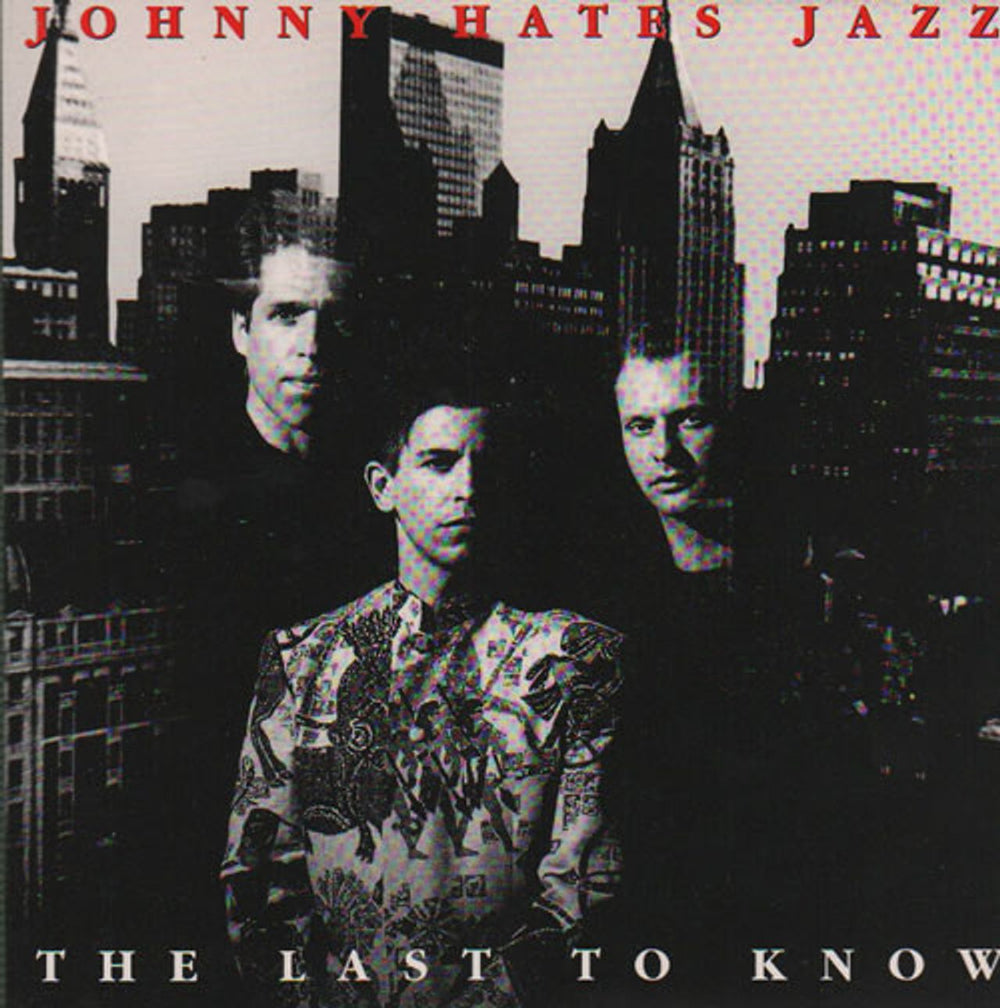 Johnny Hates Jazz The Last To Know UK 7" vinyl single (7 inch record / 45) VS1401