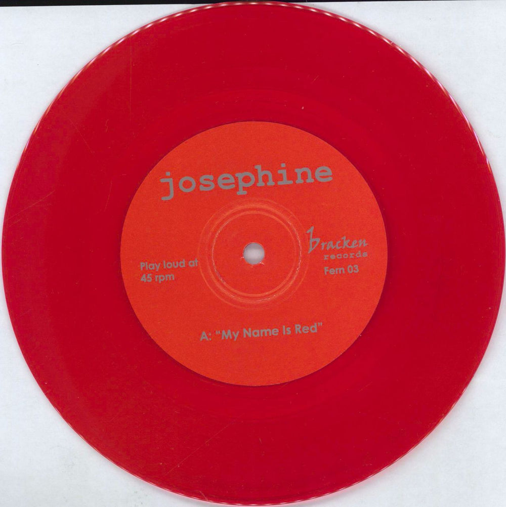 Josephine My Name Is Red - Red Vinyl + Numbered UK 7" vinyl single (7 inch record / 45) 3VU07MY767575