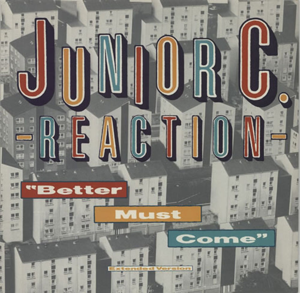 Junior C. Reaction Better Must Come UK 12" vinyl single (12 inch record / Maxi-single) COOLX120