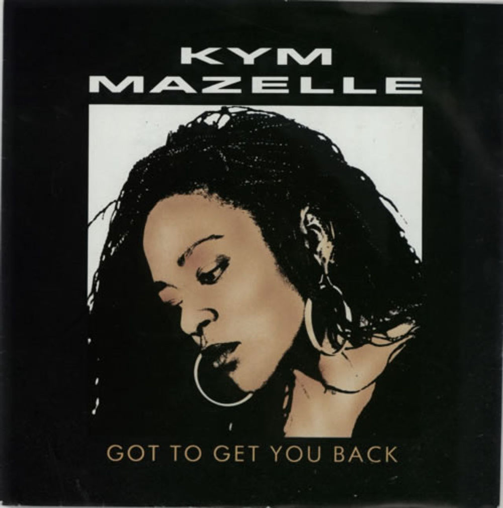 Kym Mazelle Got To Get You Back UK 7" vinyl single (7 inch record / 45) SY25