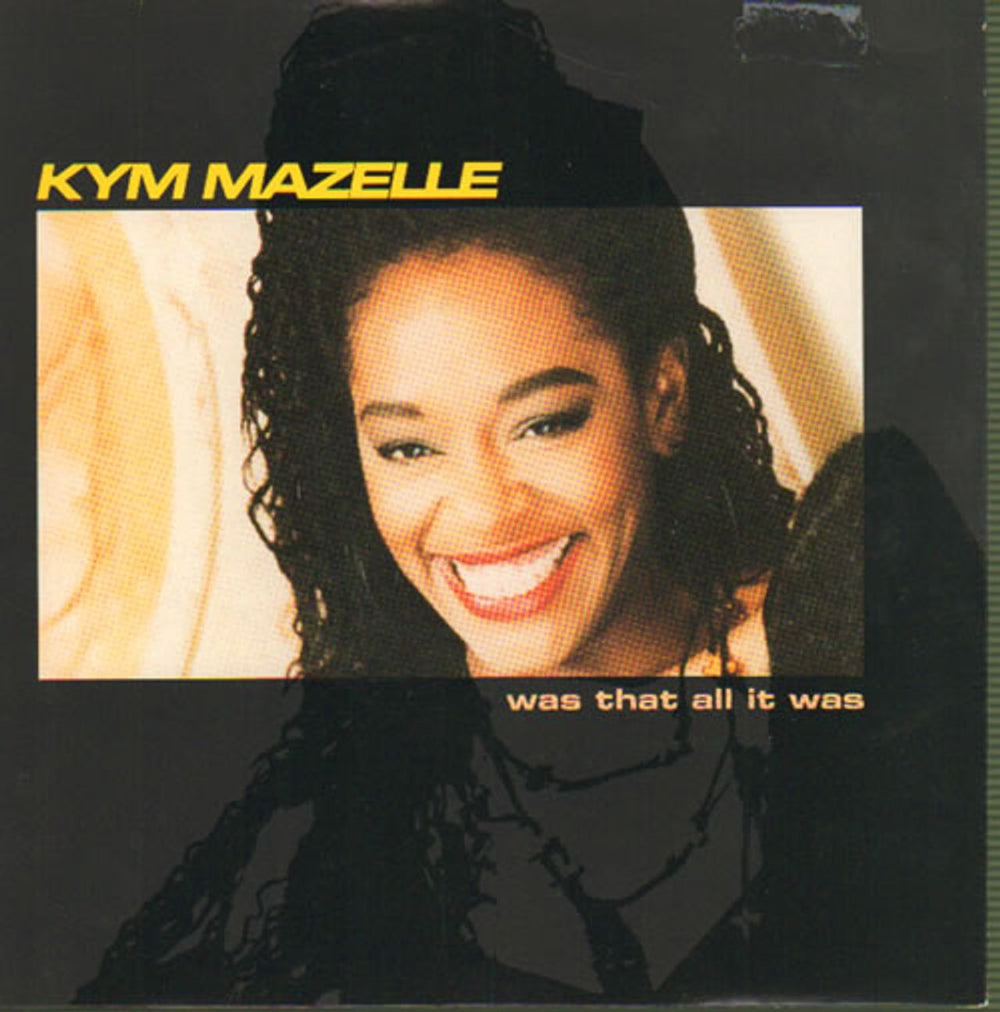 Kym Mazelle Was That All It Was UK 7" vinyl single (7 inch record / 45) SY32