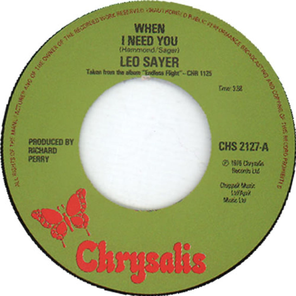 Leo Sayer When I Need You - Wide Centred UK 7" vinyl single (7 inch record / 45) CHS2127