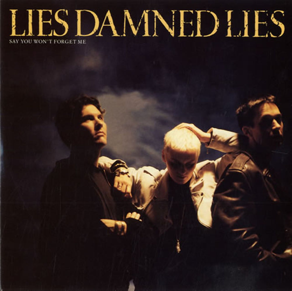 Lies Damned Lies Say You Won't Forget Me UK 7" vinyl single (7 inch record / 45) SRN121