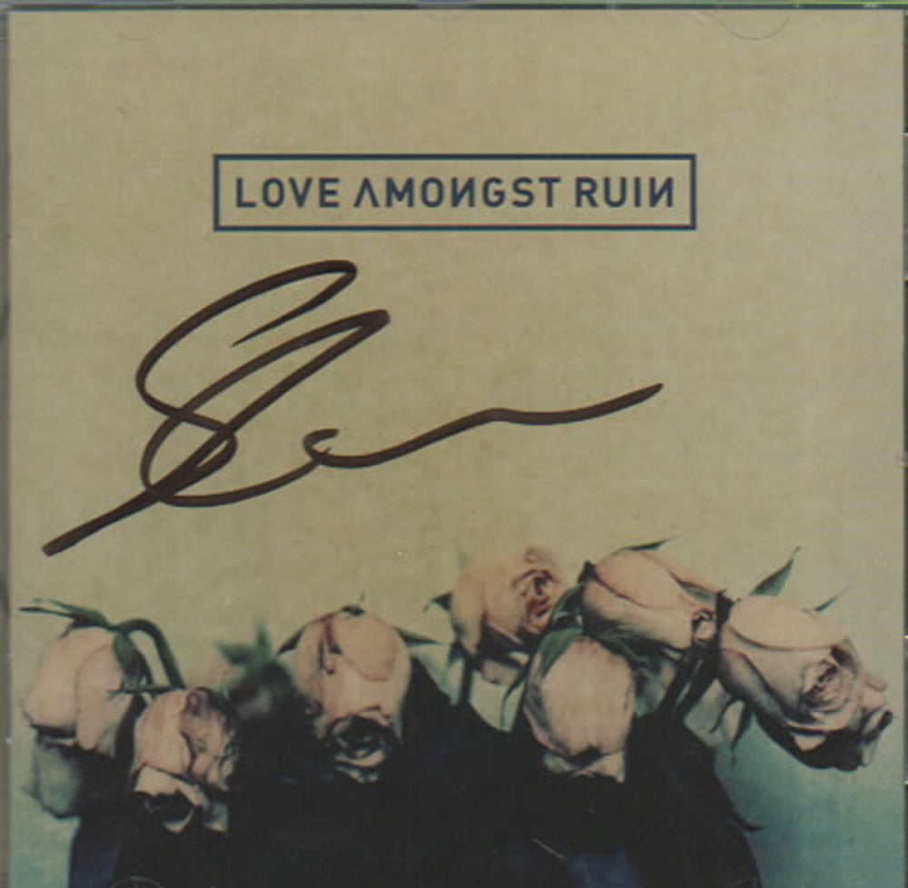Love Amongst Ruin Love Amongst Ruin - Autographed UK CD album (CDLP) ANCTB002