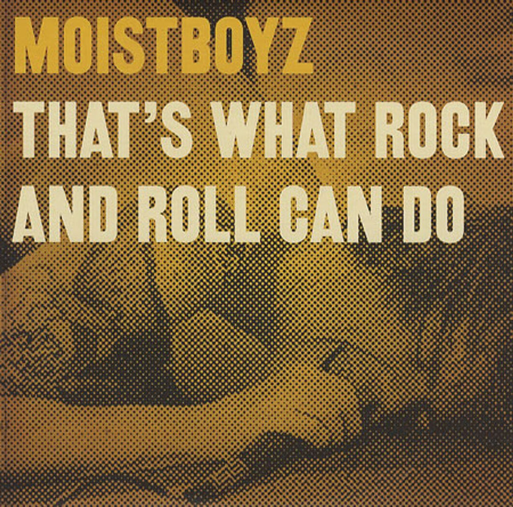 Moistboyz That's What Rock And Roll Can Do UK Promo CD single (CD5 / 5") SRCD1255219