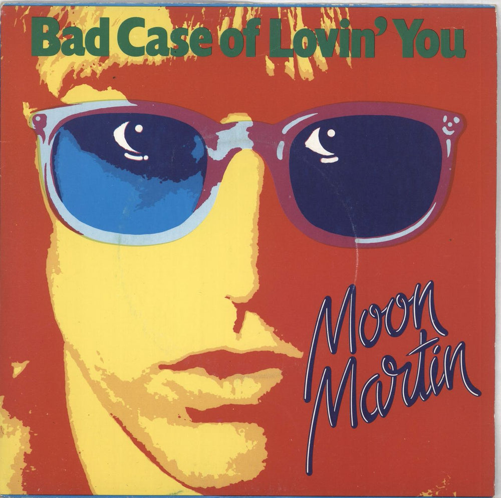 Moon Martin Bad Case Of Lovin' You UK 7" vinyl single (7 inch record / 45) CL16037