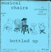 Musical Chairs Bottled Up US 7" vinyl single (7 inch record / 45) POST8