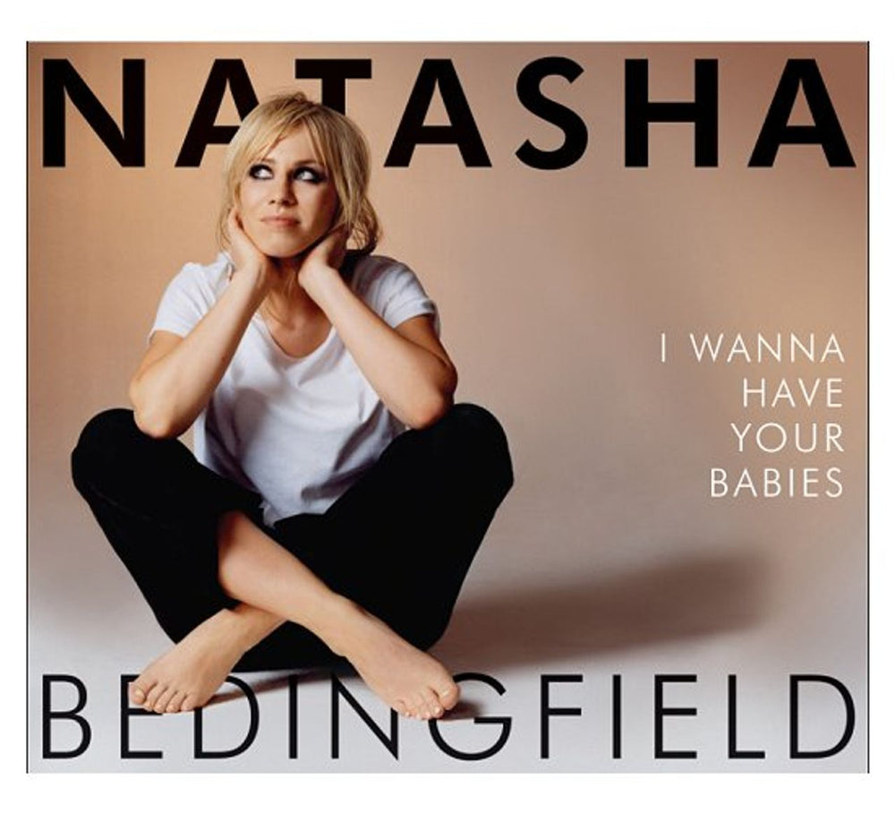 Natasha Bedingfield  I Wanna Have Your Babies UK CD single (CD5 / 5") 82876886422