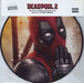 Original Soundtrack Deadpool 2 UK picture disc LP (vinyl picture disc album) 19075858921