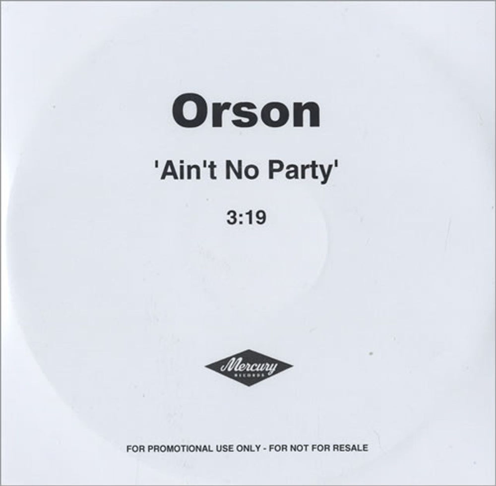 Orson Ain't No Party UK Promo CD-R acetate CD-R ACETATE