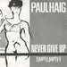 Paul Haig Never Give Up UK 7" vinyl single (7 inch record / 45) IS124