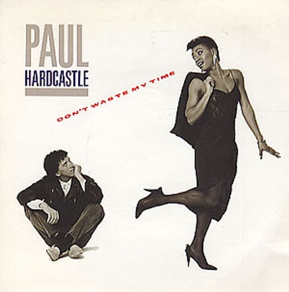 Paul Hardcastle Don't Waste My Time UK 7" vinyl single (7 inch record / 45) PAUL1