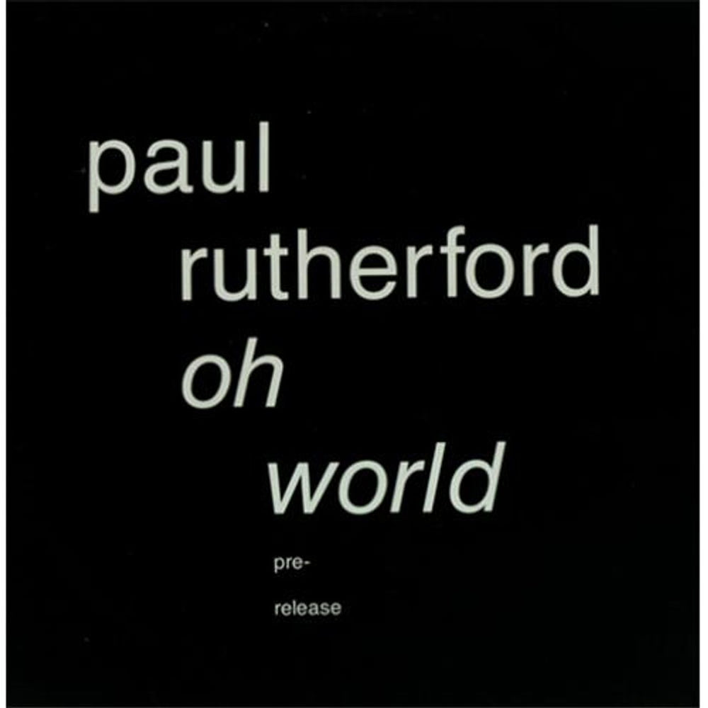 Paul Rutherford Oh World - Pre-Release UK Promo 12" vinyl single (12 inch record / Maxi-single) 12BRWDJ136