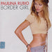 Paulina Rubio Border Girl Mexican CD album (CDLP) 018615-2