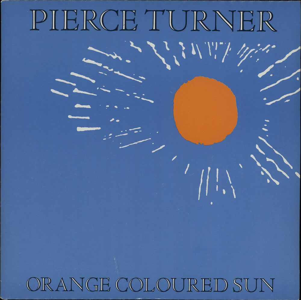 Pierce Turner Orange Coloured Sun UK 7" vinyl single (7 inch record / 45) BEG 185