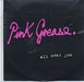 Pink Grease All Over You UK Promo CD-R acetate CD-R ACETATE