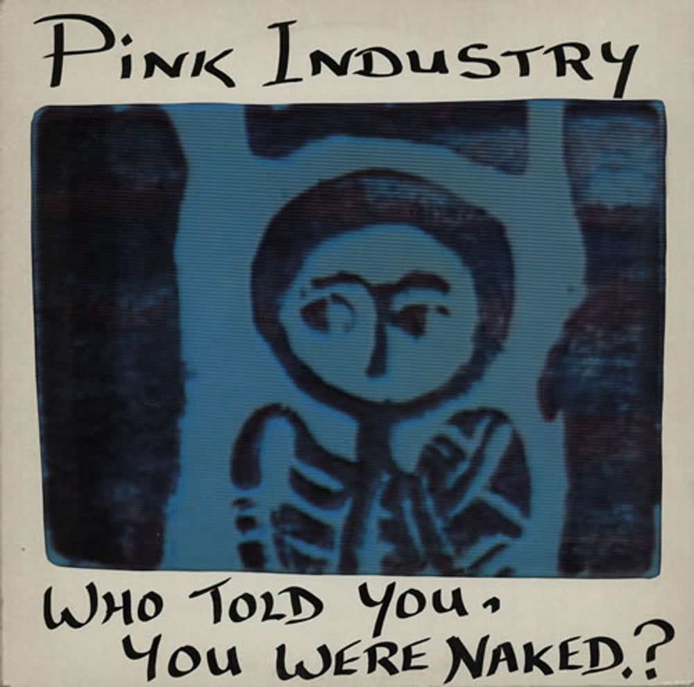 Pink Industry Who Told You, You Were Naked? UK vinyl LP album (LP record) ZULU4