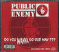 Public Enemy Do You Wanna Go Our Way??? - Sealed UK CD single (CD5 / 5") PIASX005CDX