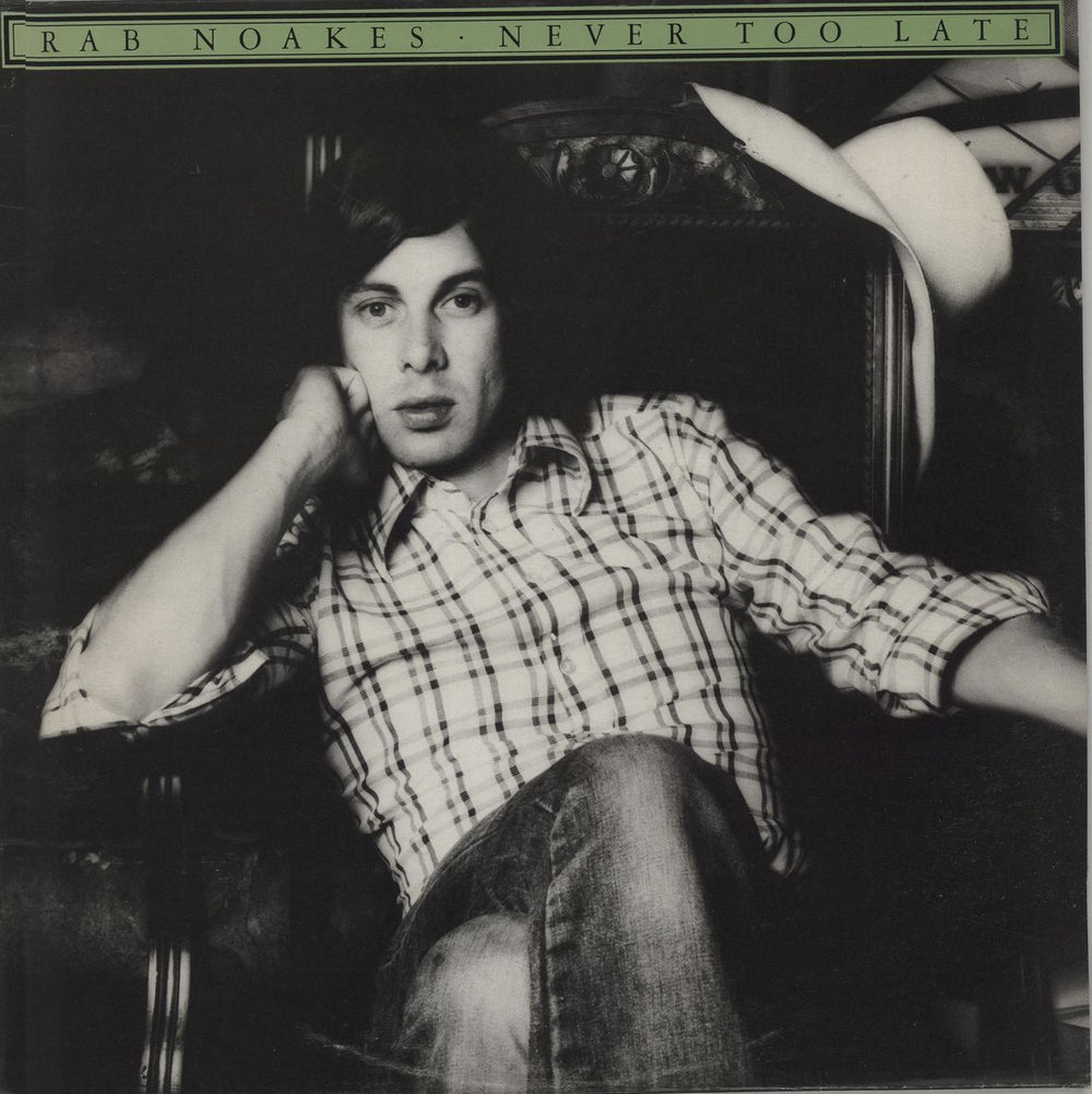 Rab Noakes Never Too Late UK vinyl LP album (LP record) K56114