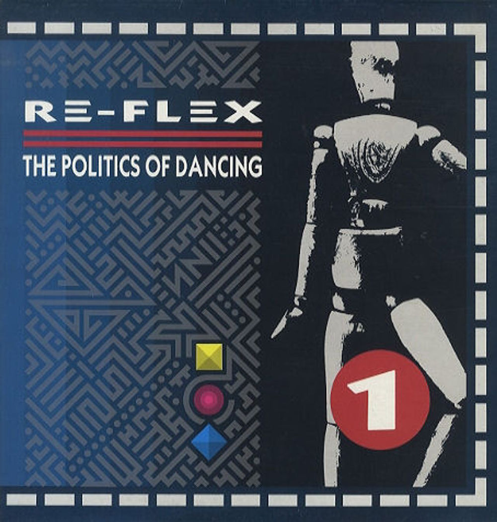 Re-Flex The Politics Of Dancing UK vinyl LP album (LP record) EMC2400181