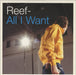 Reef All I Want UK Promo CD single (CD5 / 5") XPCD2522