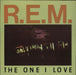 REM The One I Love - solid centre UK 7" vinyl single (7 inch record / 45) IRM178