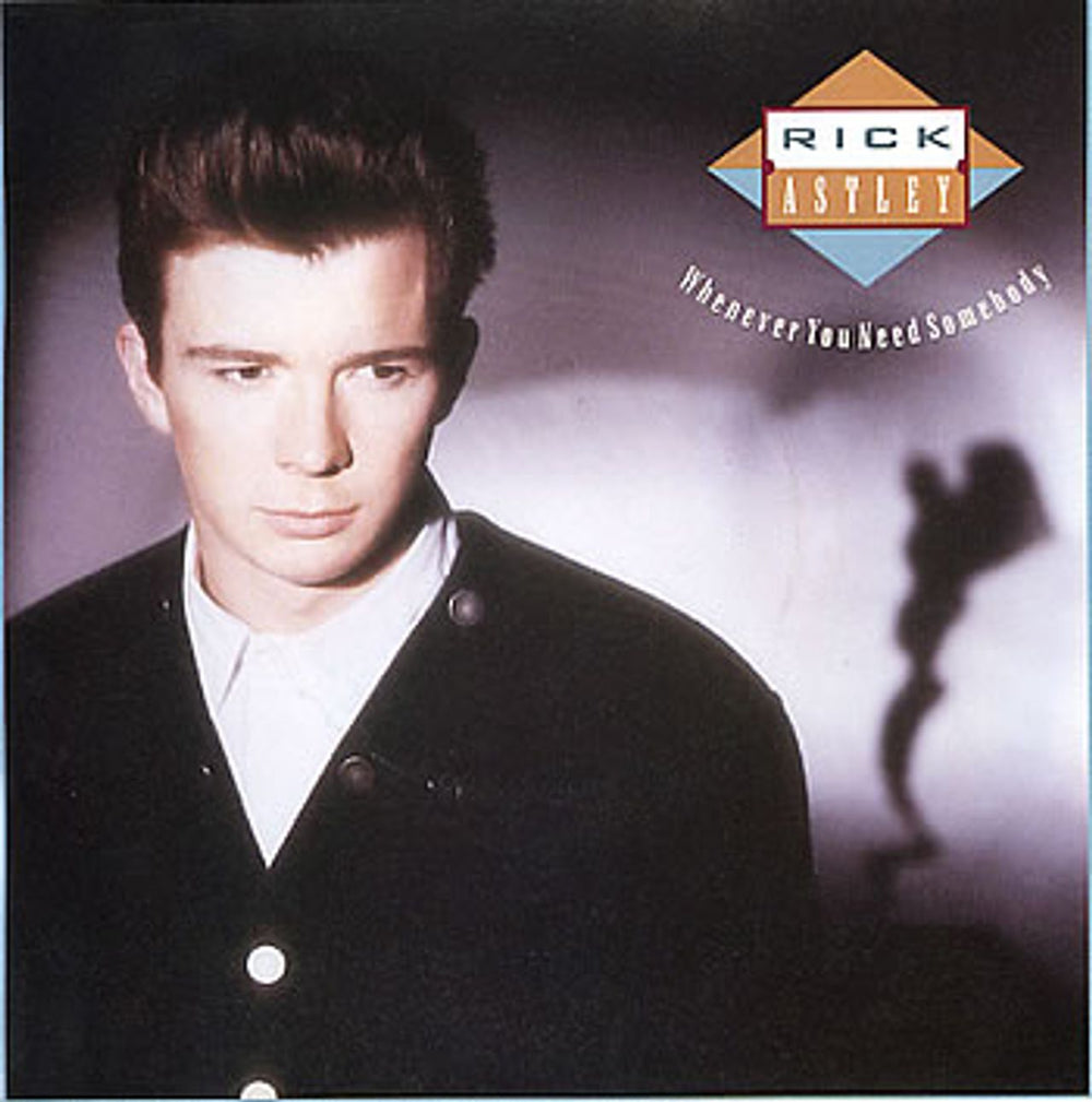 Rick Astley Whenever You Need Somebody UK 7" vinyl single (7 inch record / 45) PB41567