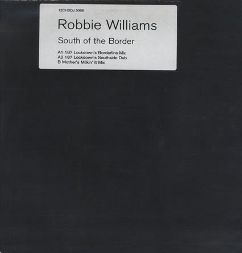 Robbie Williams South Of The Border - Black Sleeve UK Promo 12" vinyl single (12 inch record / Maxi-single) 12CHSDJ5068