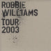 Robbie Williams Tour 2003 UK tour programme TOUR PROGRAMME