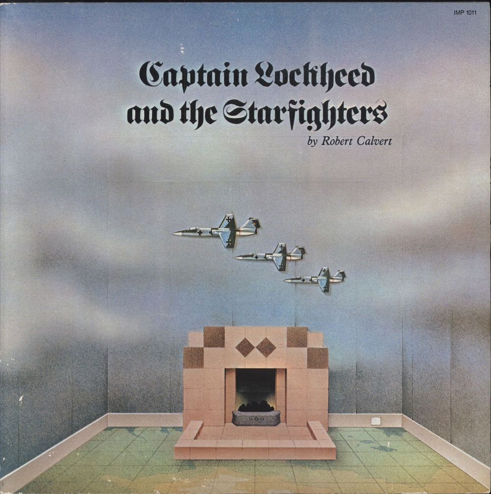 Robert Calvert Captain Lockheed And The Starfighters US vinyl LP album (LP record) IMP1011