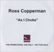 Ross Copperman As I Choke UK Promo CD-R acetate CD-R ACETATE