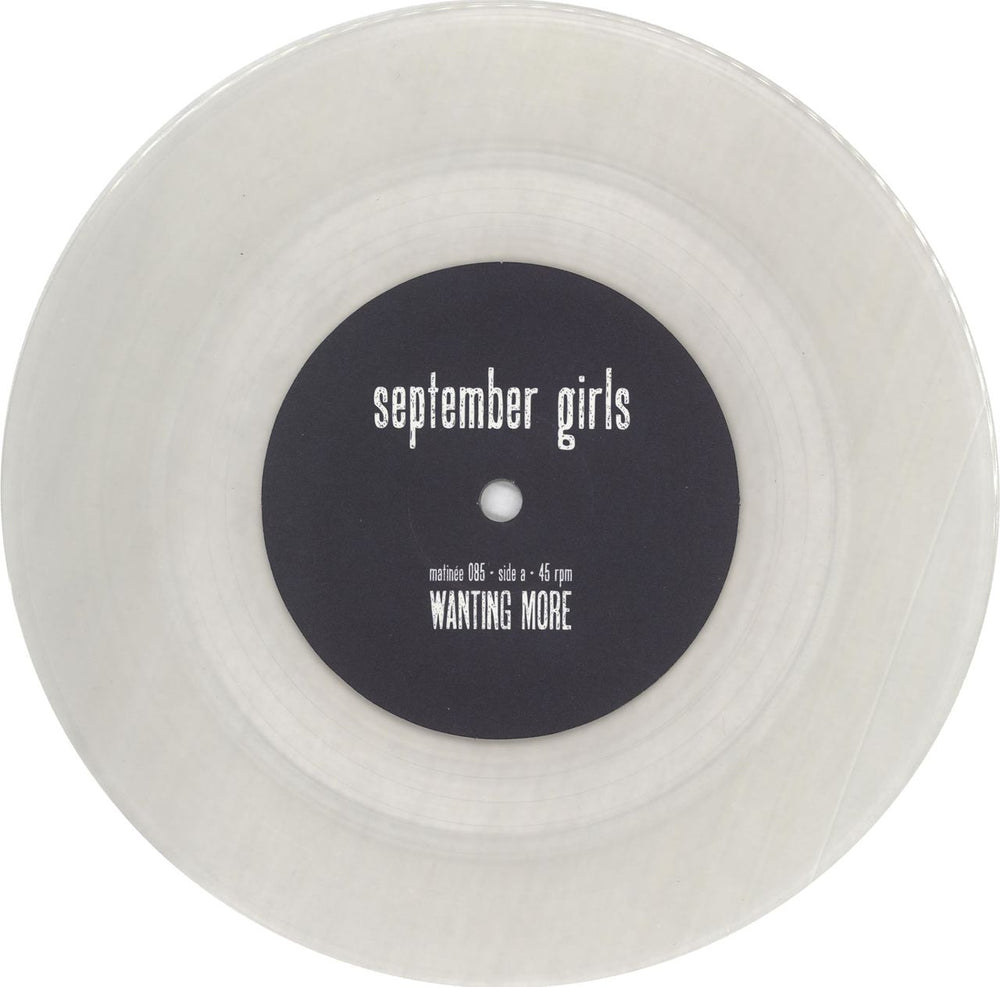 September Girls Wanting More - Clear vinyl UK 7" vinyl single (7 inch record / 45) ZFR07WA716940