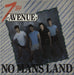 Seventh Avenue No Mans Land UK 7" vinyl single (7 inch record / 45) SOHOT67